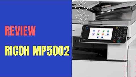 Review Máy Ricoh MP5002 | Cho thuê máy Photocopy Ricoh Mp5002 | Bán Máy Photocopy Ricoh MP5002