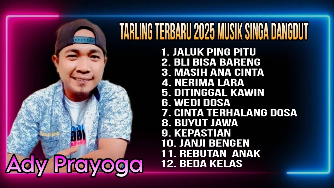 ADY PRAYOGA FULL ALBUM PILIHAN MUSIK SINGA DEPOK TARLING TERBARU