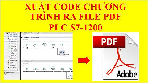 Xuất code chương trình PLC ra file PDF trong S7-1200 Tia portal