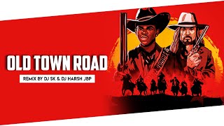 Old Town Road (Remix) - DJ SK & DJ HARSH JBP | Lil Nas X | Billy Ray Cyrus