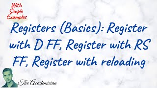 [COA 44] Registers (Basics): Register with D FF, Register with RS FF, Register with reloading