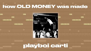 How &#39;Old Money&#39; was made - Playboi Carti