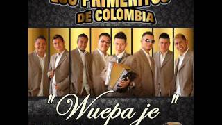 Video-Miniaturansicht von „Wuepa Je - Los Primeritos De Colombia“