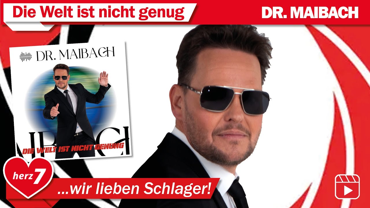 Dr. Maibach - Die Welt ist nicht genug (Bounce Clubmix) (7us/Herz7)