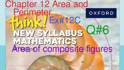 Ex#12C Q#6| Chapter: Area and perimeter of composite figures | Think New Syllabus Mathematics Book 1