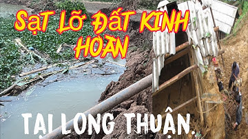 Trực tiếp sạt lỡ đất kinh hoàng tại long thuận .Đồng Tháp.