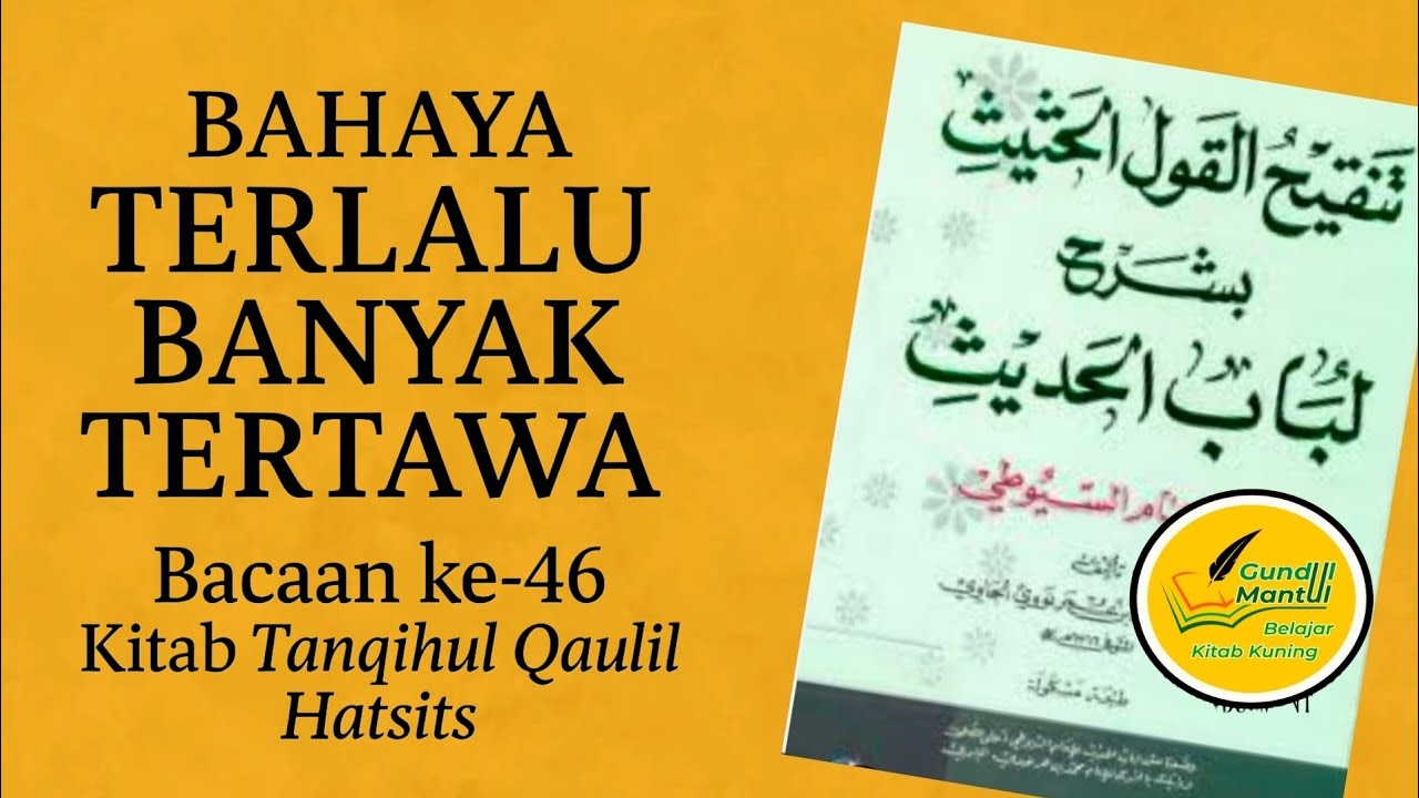BAHAYA TERLALU BANYAK TERTAWA | Bacaan ke #46 Kitab Tanqihul Qaulil Hatsits