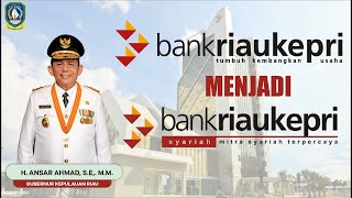 Konversi BANK RIAU KEPRI menjadi BANK RIAU KEPRI SYARIAH