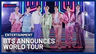 Why Fans Are In A Frenzy Over BTS’ World Tour Announcement | 10 News+