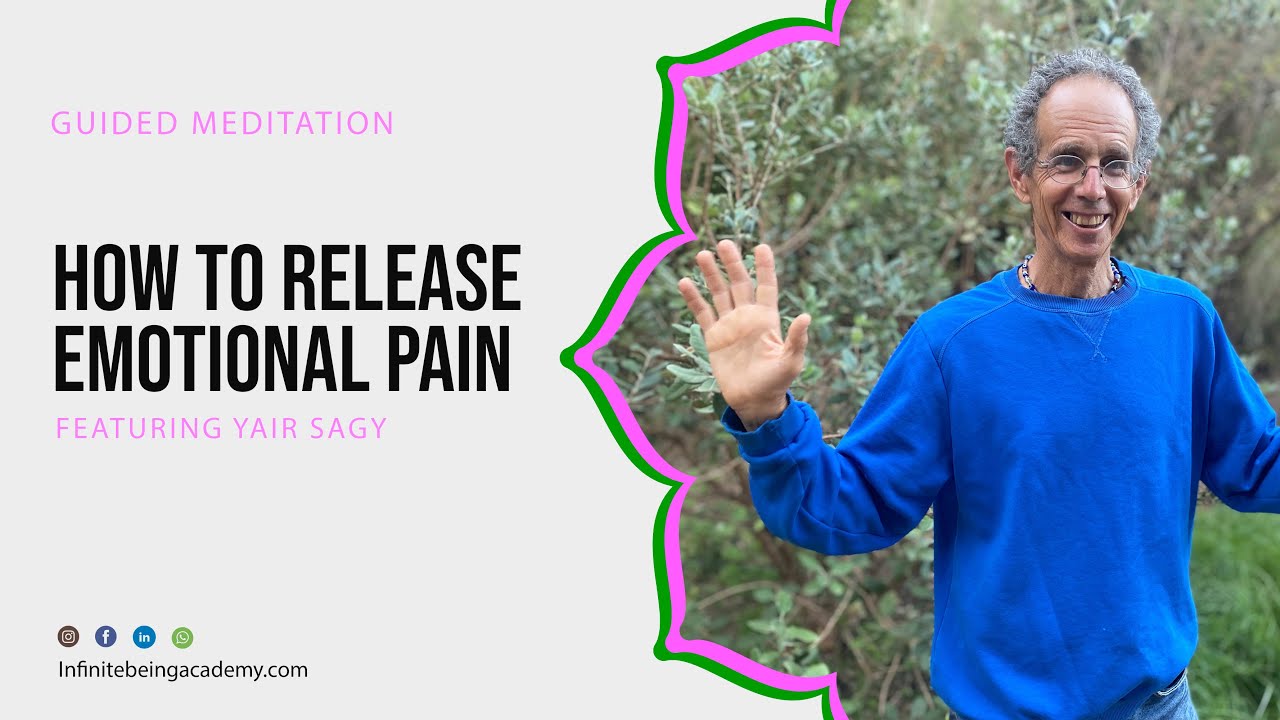 How To Release Emotional Pain | Guided Meditation With Yair - YouTube