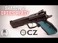 Cz shadow 2 or  optics ready optics capable updated for carry optics