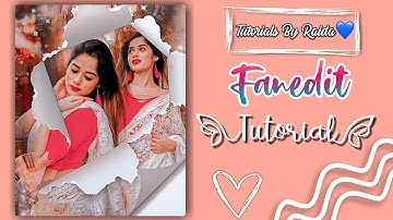 Special Fanedit Tutorial❥........Must Watch!!🧡