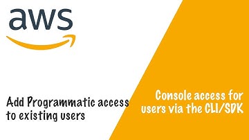 How to add programmatic access to existing aws user