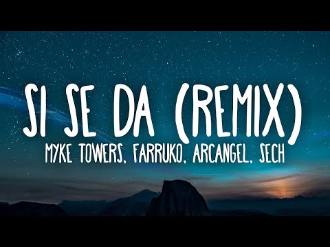 Myke Towers, Farruko, Arcangel, Sech & Zion – Si Se Da Remix