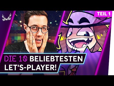 Die 10 BELIEBTESTEN Let&rsquo;s-Player! - Teil 1 | TOP 5