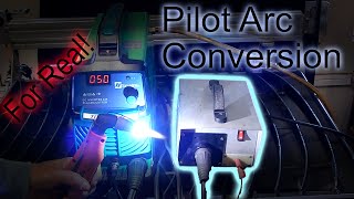 For Real Pilot Arc Conversion of Plasma Torch!