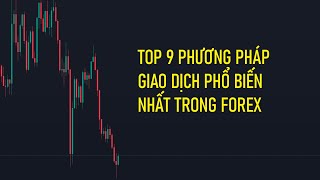 #18 Top 9 phương pháp được sử dụng nhiều nhất trong Forex