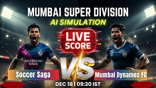 🔴 Soccer Saga vs Mumbai Dynamos FC | AI Simulation | Live Score | FútbolStream360