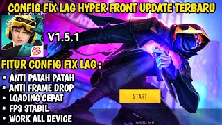 Config Fix Lag Hyper Front Original And Lite Update Terbaru V1.5.1