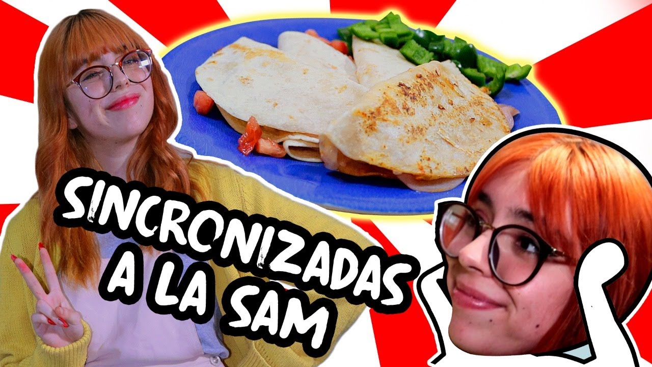 Quesadillas a la Sam Cocinando con la YouTube