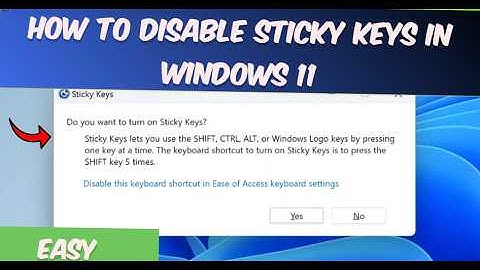 How to disable STICKY KEYS In Windows 11