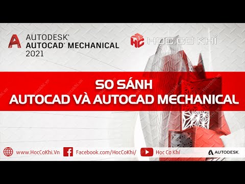 [hoccokhi] So sánh AutoCAD và AutoCAD Mechanical dành cho thiết kế cơ khí