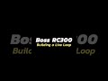 Boss Rc 300 Loop Station - Live Action