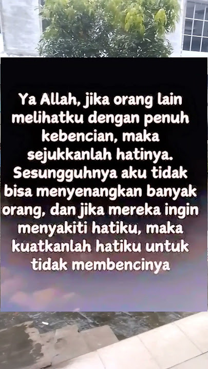 Kuatkanlah hati untuk tidak membenci🤲#whatsappstatus #islamicquotes #dakwah #story #katakatabijak