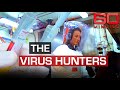 Frontline virus scientists tracking down the next killer superbug | 60 Minutes Australia