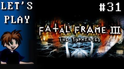 Fatal Frame 3: The Tormented [#31] - Beginning Of The End