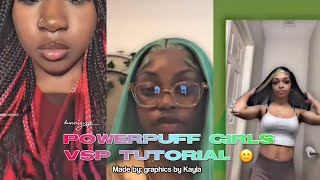 Powerpuff girls vsp tutorial! || Graphics By Kayla screenshot 1