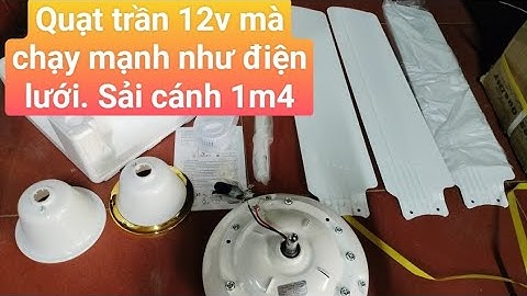 Quạt trần 12v không chổi than - sải cánh 1m4 . ăn dòng ít , bền bỉ.