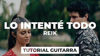 Cómo tocar LO INTENTÉ TODO de Reik y Jessie Reyez | tutorial guitarra + acordes