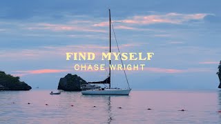 CHASE WRIGHT - Find Myself