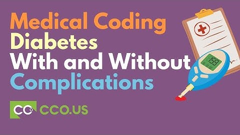 Medical Coding Diabetes With and Without Complications