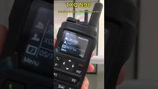 The TXQ N98  ZELLO REALPTT WALKIE TALKIE