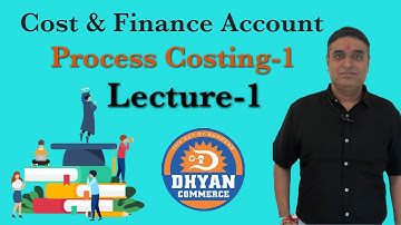 Process Costing-1 (Lec-1)