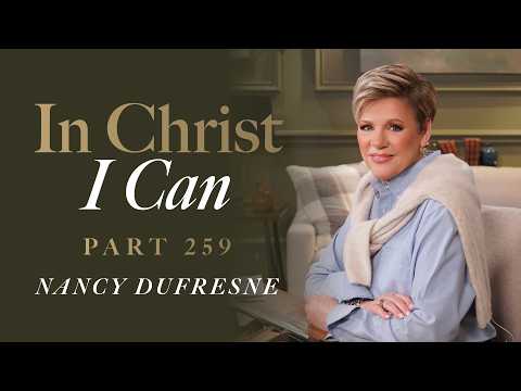 1019 | In Christ I Can, Part 259