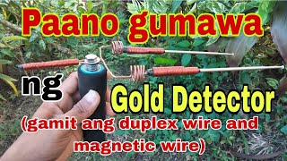 Paano Gumawa ng Gold Detector gamit ang duplex wire and magnetic wire