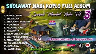 SHOLAWAT KOPLO FULL ALBUM TERBARU SEPTEMBER 2025 ( SPESIAL MAULID NABI VOL 3 )