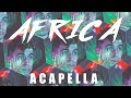 Toto - Africa  [ACAPELLA COVER]