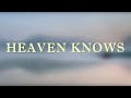 HEAVEN KNOWS LYRICS/ JUSTIN VASQUEZ COVER