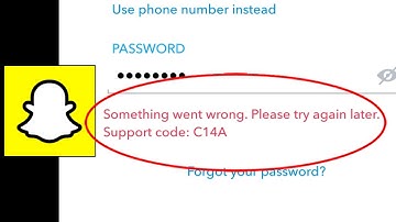 Something went wrong please try again later support code c14a Snapchat Login Problem Solved