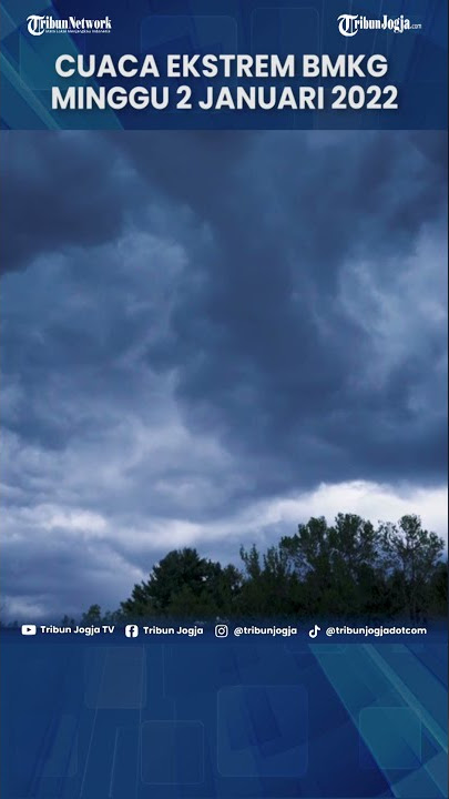 PERINGATAN DINI CUACA EKSTREM BMKG MINGGU 2 JANUARI 2022