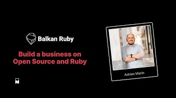 Adrian Marin – Build a business on Open Source and Ruby