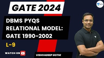 DBMS PYQs | L9 | Relational Model GATE 1990-2002 | Vishvadeep Gothi