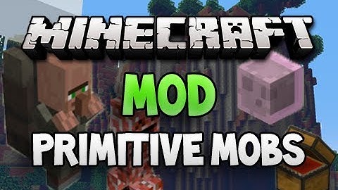 Minecraft Mod Spotlight - PRIMITIVE MOBS MOD!
