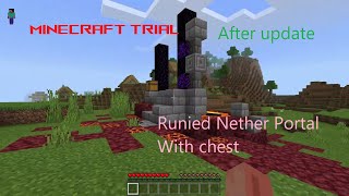 Minecraft trial New update: Find and fix ruined Nether Portal(very near)