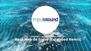Laurentiu Duta - Raza Mea De Soare (Impuls Dj’s Extended Mix) Resimi