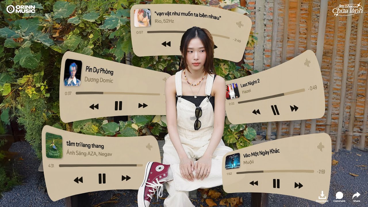 tâm trí lang thang, Pin Dự Phòng.. không yêu xin đừng tạo thêm thói quen | List nhạc GenZ Hot Chill